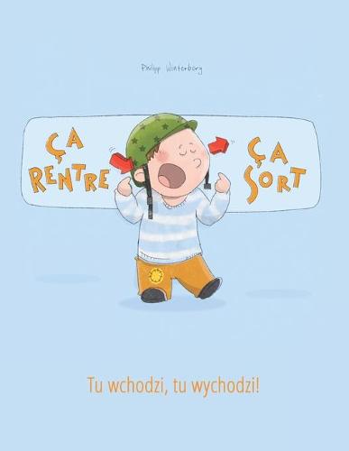 Ca rentre, ca sort ! Tu wchodzi, tu wychodzi!