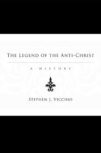 The Legend of the Anti-Christ