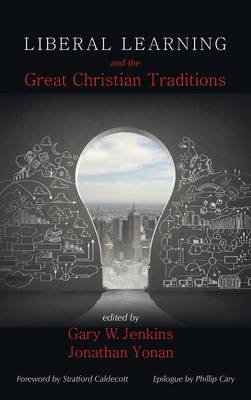 Liberal Learning and the Great Christian Traditions
