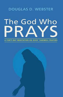 The God Who Prays