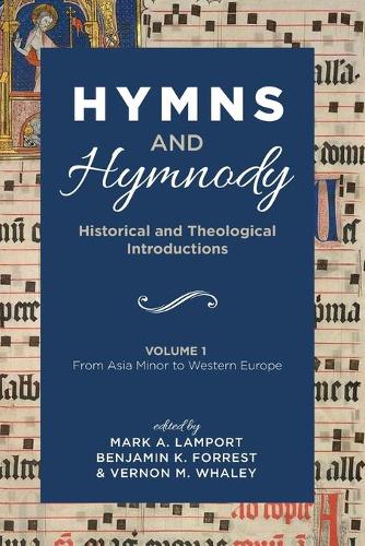 Hymns and Hymnody: Historical and Theological Introductions, Volume 1