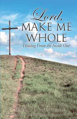 Lord, Make Me Whole