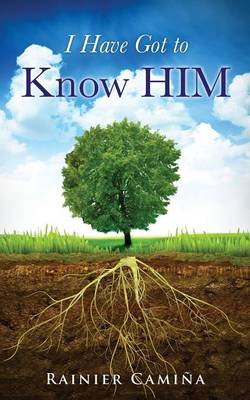 I Have Got To Know HIM