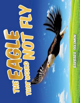 The Eagle That Would Not Fly
