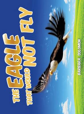The Eagle That Would Not Fly