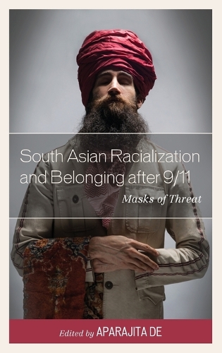South Asian Racialization and Belonging after 9/11