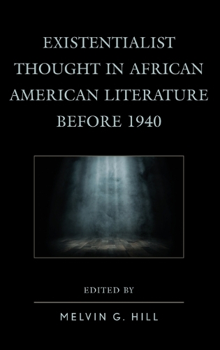 Existentialist Thought in African American Literature before 1940