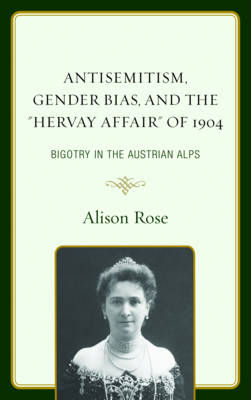 Antisemitism, Gender Bias, and the "Hervay Affair" of 1904