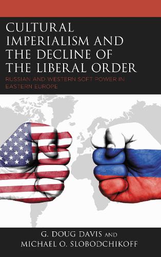 Cultural Imperialism and the Decline of the Liberal Order