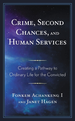Crime, Second Chances, and Human Services