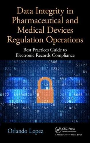 Data Integrity in Pharmaceutical and Medical Devices Regulation Operations