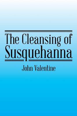 The Cleansing of Susquehanna