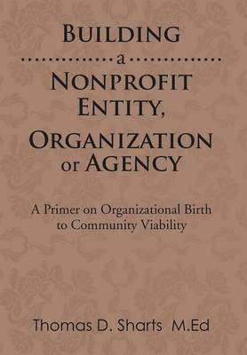 Building a Nonprofit Entity, Organization or Agency