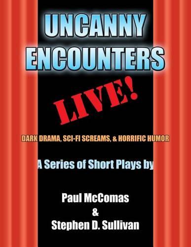 Uncanny Encounters - LIVE!