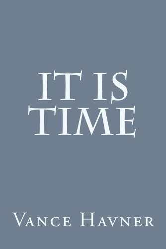 It Is Time