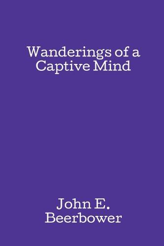 Wanderings of a Captive Mind