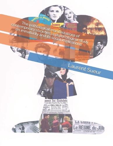 The pathological manifestations of contemporary societies