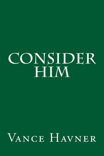 Consider Him