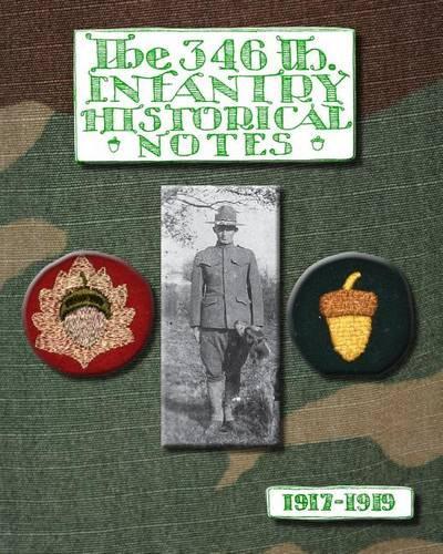 The 346th Infantry Historical Notes