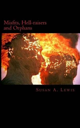 Misfits, Hellraisers and Orphans