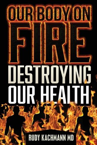 Our Body On Fire