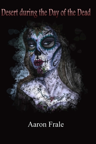 Desert during the Day of the Dead