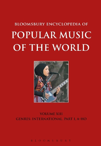 Bloomsbury Encyclopedia of Popular Music of the World, Volume 13