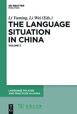 The Language Situation in China: Volume 3