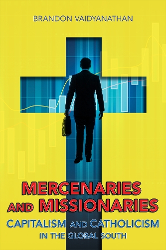 Mercenaries and Missionaries