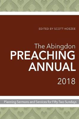 Abingdon Preaching Annual 2018, The