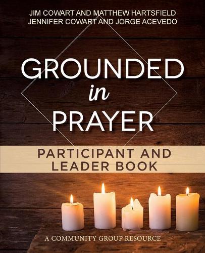 Grounded in Prayer Participant and Leader Book