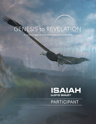 Genesis to Revelation: Isaiah Participant Book Large Print