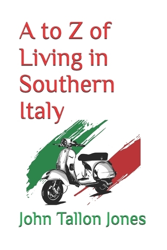 A to Z of Living in Southern Italy