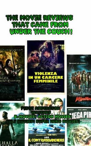 The Movie Reviews That Came From Under The Couch!