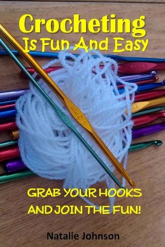 Crocheting is Fun and Easy