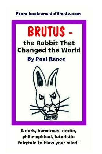 BRUTUS the Rabbit That Changed the World