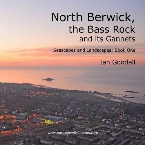 North Berwick, the Bass Rock and its Gannets