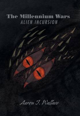 The Millennium Wars Alien Incursion