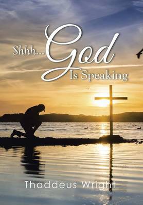 Shhh...God Is Speaking
