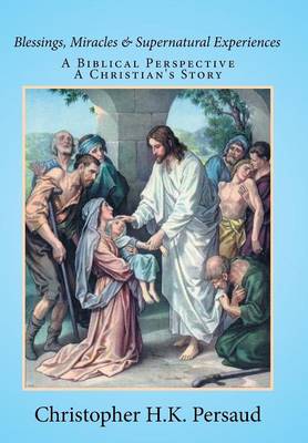 Blessings, Miracles & Supernatural Experiences
