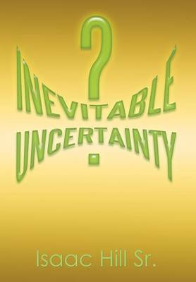 Inevitable Uncertainty