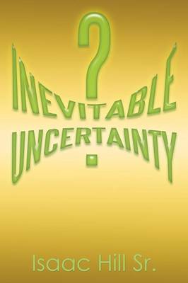Inevitable Uncertainty
