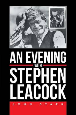An Evening With Stephen Leacock
