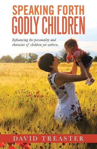 Speaking Forth Godly Children