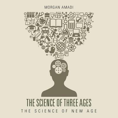 The Science of Three Ages