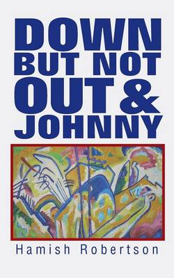 Down But Not Out & Johnny