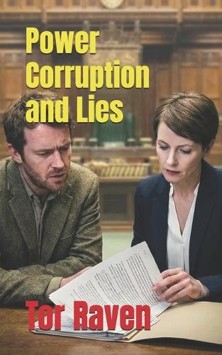 Power Corruption and Lies