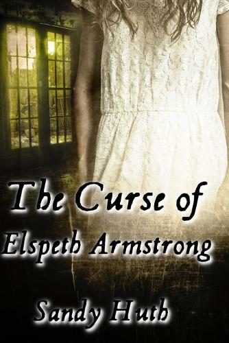 The Curse of Elspeth Armstrong