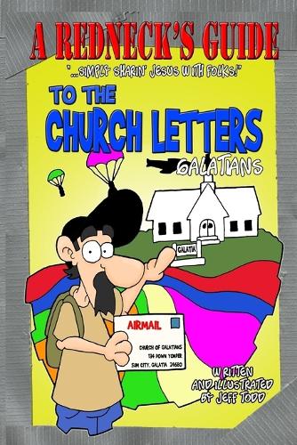 A Redneck's Guide To The Church Letters