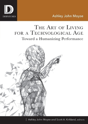 The Art of Living for A Technological Age
